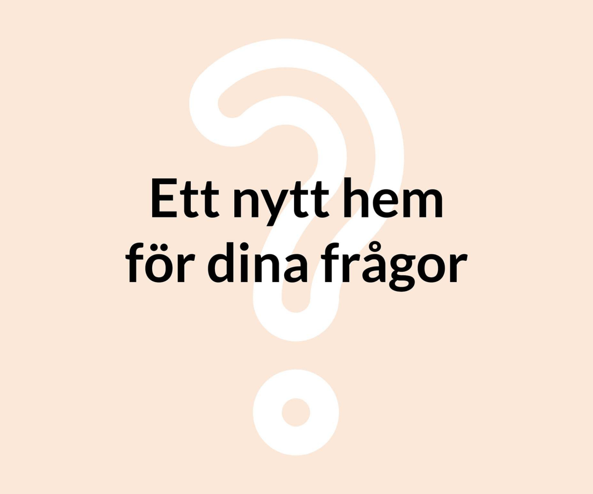 Ett hem för dina frågor